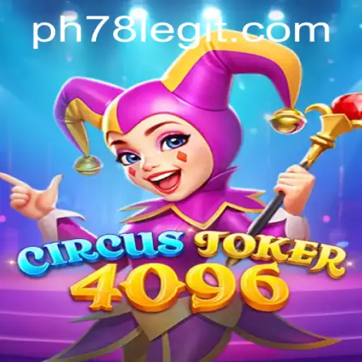 Discover the Thrilling World of CircusJoker4096: A New Gaming Sensation